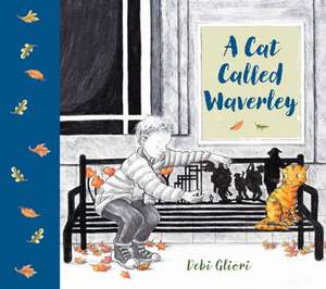 A Cat Called Waverley de Debi Gliori