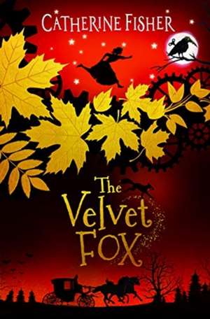 The Velvet Fox de Catherine Fisher