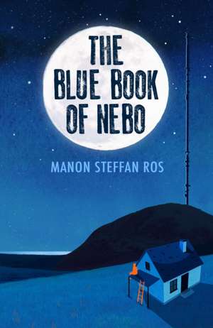 The Blue Book of Nebo de Manon Steffan Ros