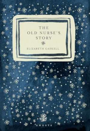 The Old Nurse's Story de Elizabeth Gaskell