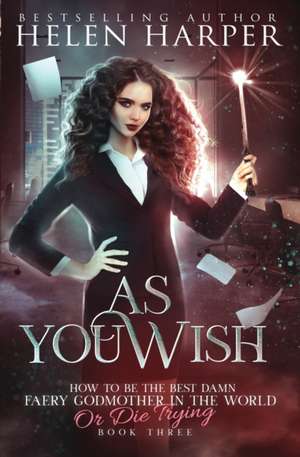 As You Wish de Helen Harper