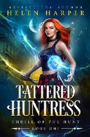 Tattered Huntress de Helen Harper