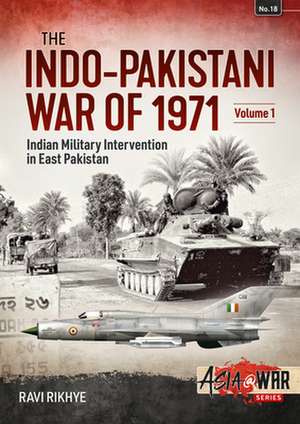 Indo-Pakistani War of 1971 de Ravi Rikhye