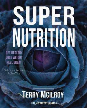 Super Nutrition de Terry McIlroy