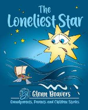 The Loneliest Star de Glenn Beavers