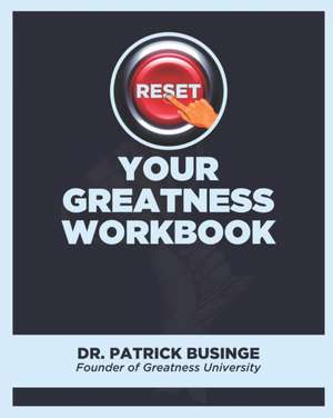 Reset Your Greatness Workbook de Patrick Businge