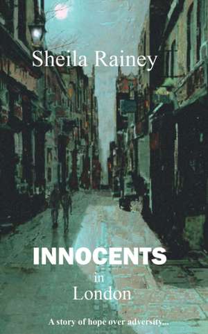 Innocents in London de Sheila Rainey