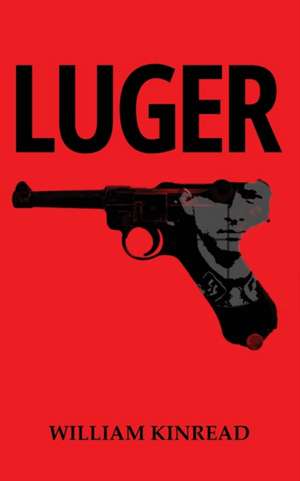 LUGER de William Kinread