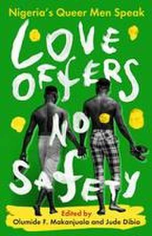 Love Offers No Safety de Jude Dibia