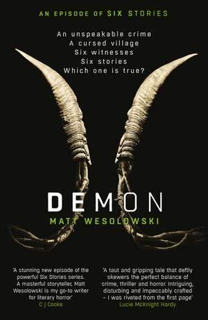 Demon: The bone-chilling, addictive bestseller (Six Stories Book 6) de Matt Wesolowski