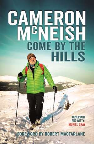 Come by the Hills de Cameron Mcneish