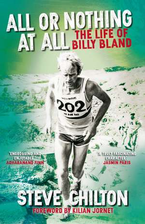 All or Nothing at All: The Life of Billy Bland de Steve Chilton