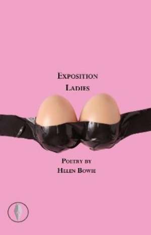 Exposition Ladies de Helen Bowie