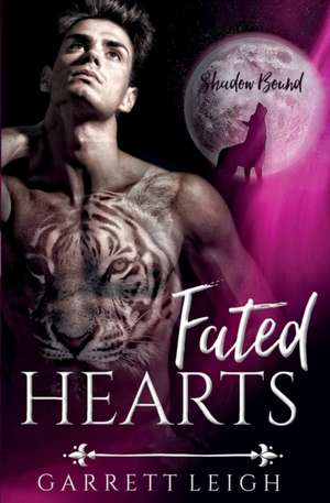 Fated Hearts de Garrett Leigh