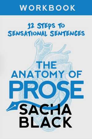 The Anatomy of Prose de Sacha Black