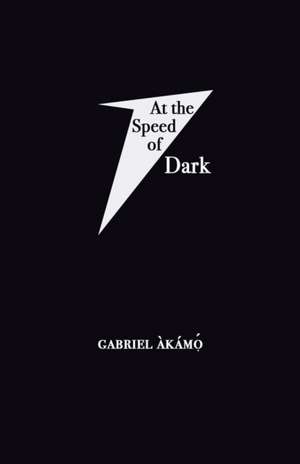 At the Speed of Dark de Gabriel Àkám¿¿