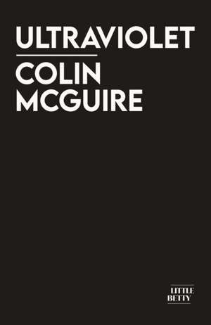 Ultraviolet de Colin McGuire