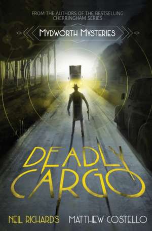 Deadly Cargo de Neil Richards