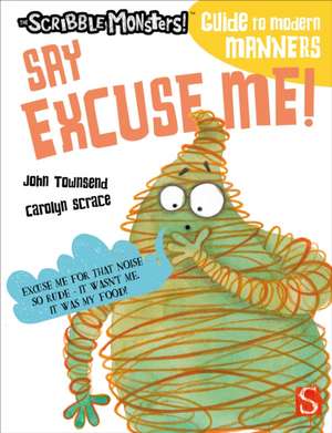 Say Excuse Me! de John Townsend