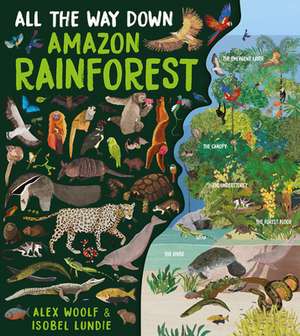 All The Way Down: Amazon Rainforest de Alex Woolf