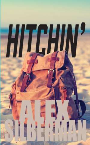 Hitchin' de Alex Silberman