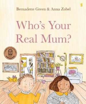 Who's Your Real Mum? de Bernadette Green