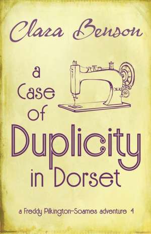 A Case of Duplicity in Dorset de Clara Benson