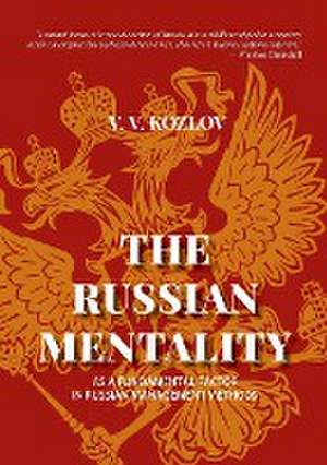 THE RUSSIAN MENTALITY de V. V Kozlov