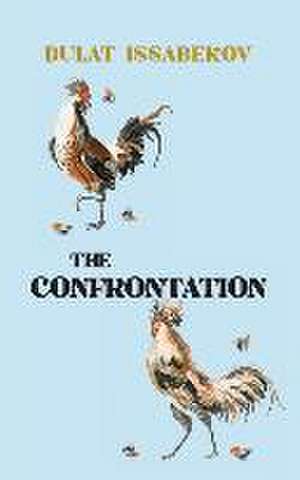 The Confrontation de Dulat Issabekov