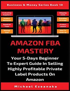 Amazon FBA Mastery de Michael Ezeanaka