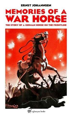 Memories of a War Horse de Ernst Johannsen