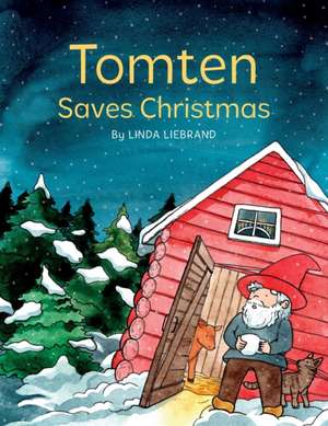 Tomten Saves Christmas de Linda Liebrand