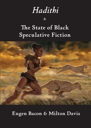 Hadithi & The State of Black Speculative Fiction de Eugen Bacon