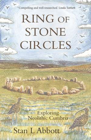 Ring of Stone Circles de Stan L Abbott