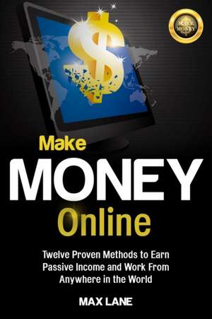 Make Money Online de Max Lane