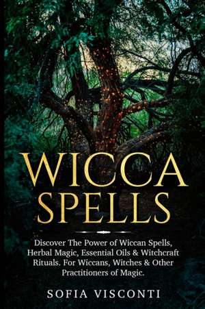 Wicca Spells de Sofia Visconti