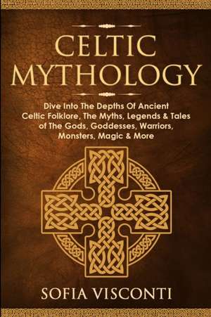 Celtic Mythology de Sofia Visconti