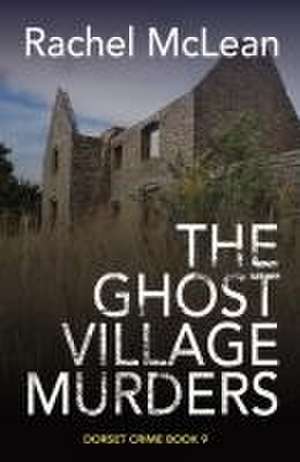 Mclean, R: Ghost Village Murders de Rachel McLean