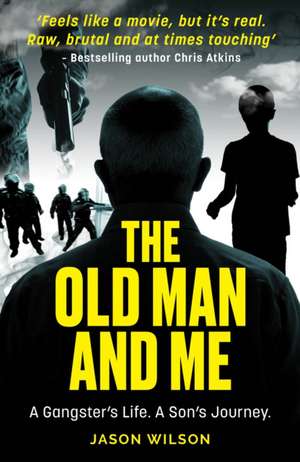 The Old Man And Me de Jason Wilson