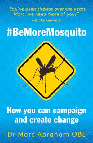 Be More Mosquito de Marc Abraham