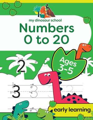 My Dinosaur School Numbers 0-20 Age 3-5: Fun dinosaur number practice & counting activity book de Creative Kids Studio