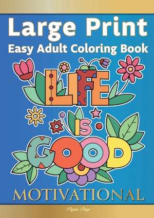 Easy Adult Coloring Book MOTIVATIONAL de Pippa Page