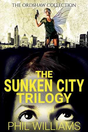 The Sunken City Trilogy de Phil Williams