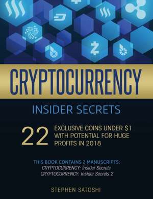 Cryptocurrency Insider Secrets de Stephen Satoshi