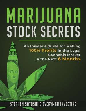 Marijuana Stock Secrets de Stephen Satoshi