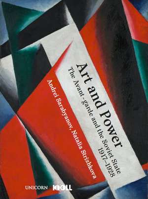 Art and Power: The Russian Avant-garde under Soviet Rule, 1917–1928 de Natalya Strizhkova