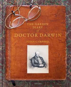 The Garden Diary of Doctor Darwin de Susan Campbell