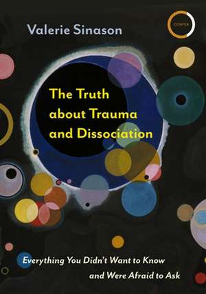 The Truth about Trauma and Dissociation de Valerie Sinason