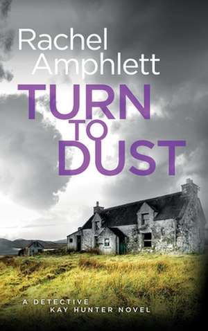Turn to Dust de Rachel Amphlett