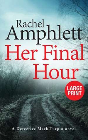 Her Final Hour de Rachel Amphlett